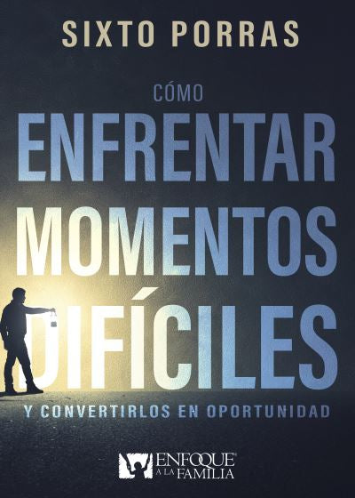 ENFRENTAR MOMENTOS DIFICILES