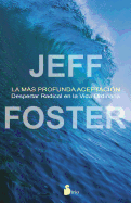 Mas Profunda Aceptacion, La