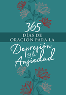 365 DIAS DE ORACION PARA LA DEPRESION Y LA ANSIEDAD
