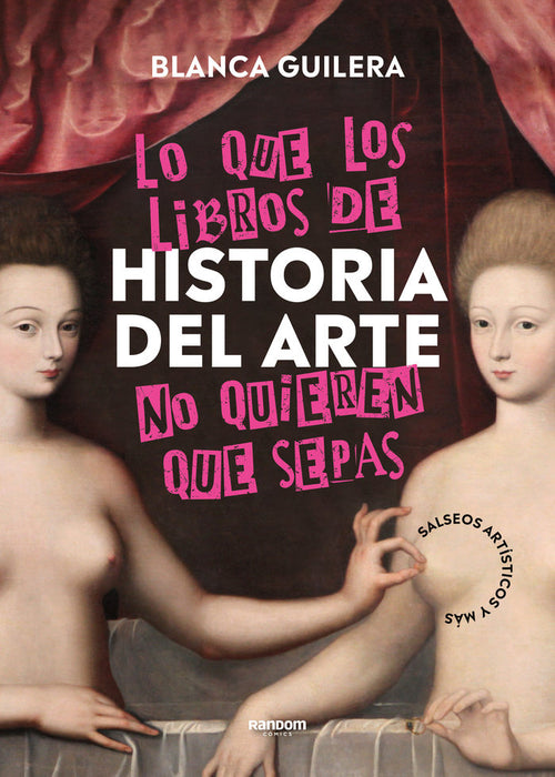 Que los libros de historia del arte no quieren que sepas, Lo