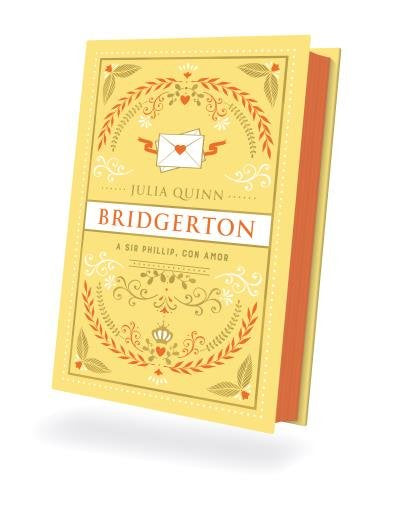A sir Phillip, con amor (Bridgerton E.E)