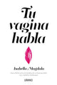 Tu vagina habla- Superación