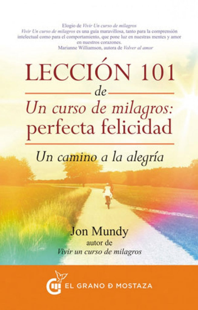 Leccion 101 de un curso de milagros perfecta felicidad- Espiritualidad