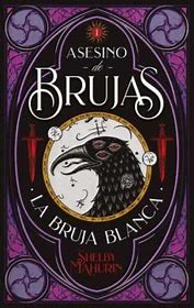Asesino de Brujas: La Bruja Blanca-