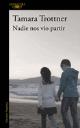 Nadie nos vio partir- Literatura