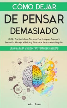 Cómo Dejar de Pensar Demasiado- Espiritualidad