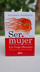 Ser mujer, un viaje heroico- Cicatrices Literarias