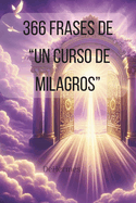 366 FRASES DE "UN CURSO DE MILAGROS"