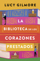 BIBLIOTECA DE LOS CORAZONES PRESTADOS,LA