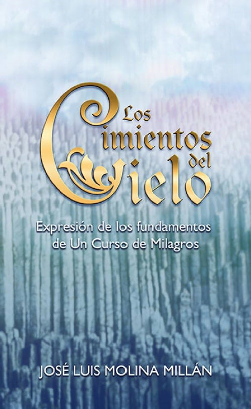 Cimientos del cielo, Los- Espiritualidad